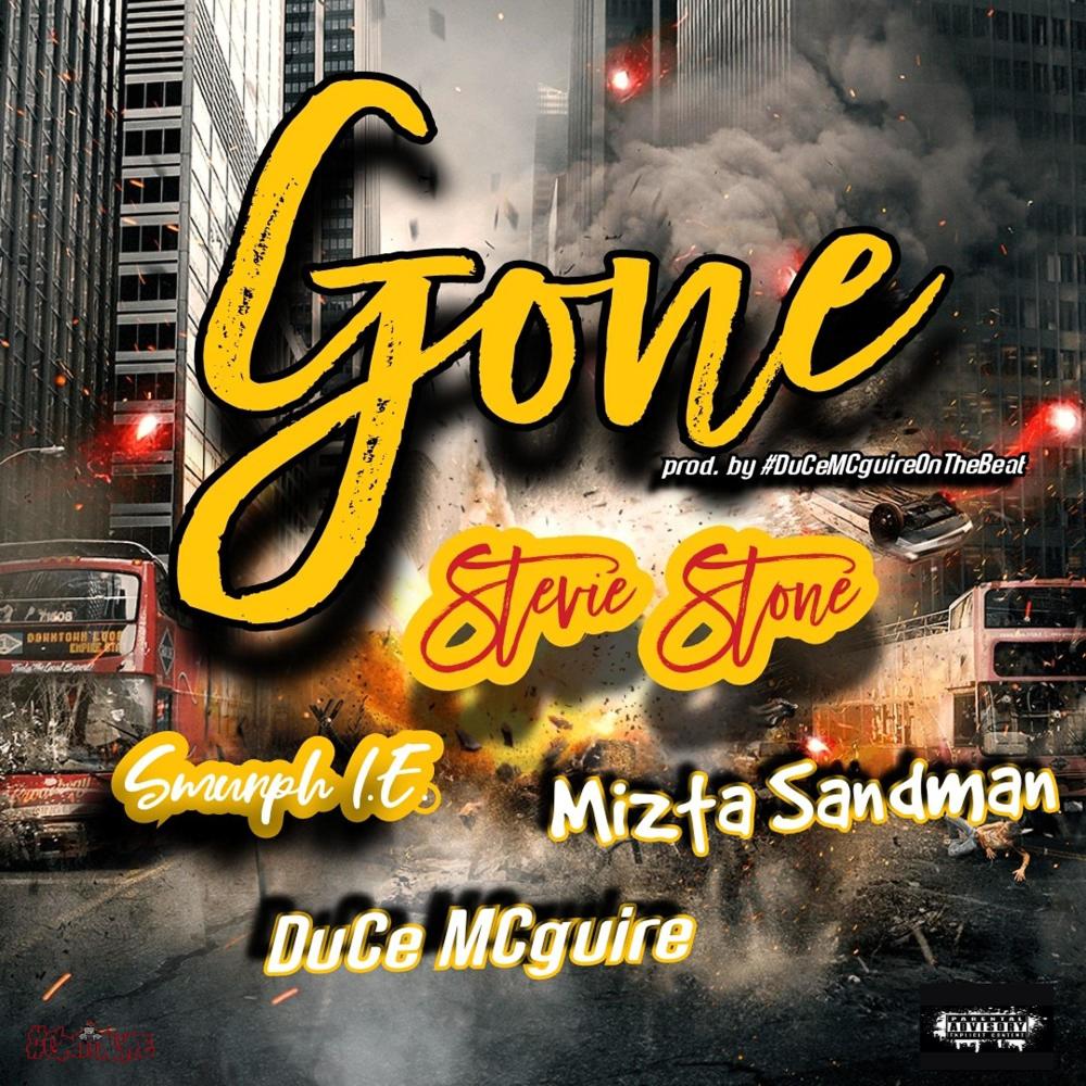 Gone (feat. Stevie Stone, Mizta Sandman & Smurph I.E.) (Explicit)