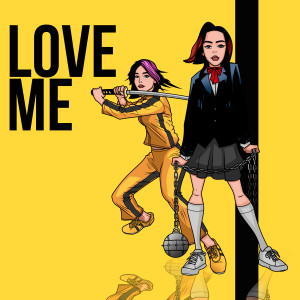 Love Me (Explicit) dari Liili