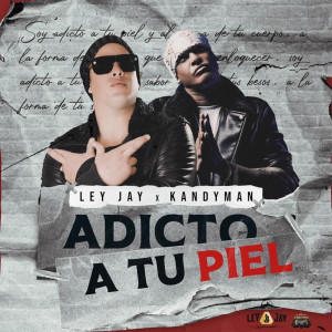 Album Adicto a Tu Piel oleh Kandyman