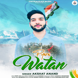 Dengarkan lagu Pyara Watan nyanyian Akshat Anand dengan lirik