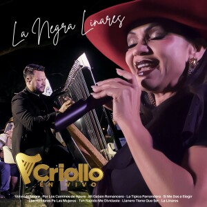 Album Mix La Negra Linares: Volvió la Negra / Por Los Caminos de Apure / Mi Gabán Romancero / La Típica Parrandera / Si Me Das a Elegir / Los Hombres Pa Las Mujeres / Tan Rápido Me Olvidaste / Llanero Tiene Que Ser / La Linares (En Vivo) from 