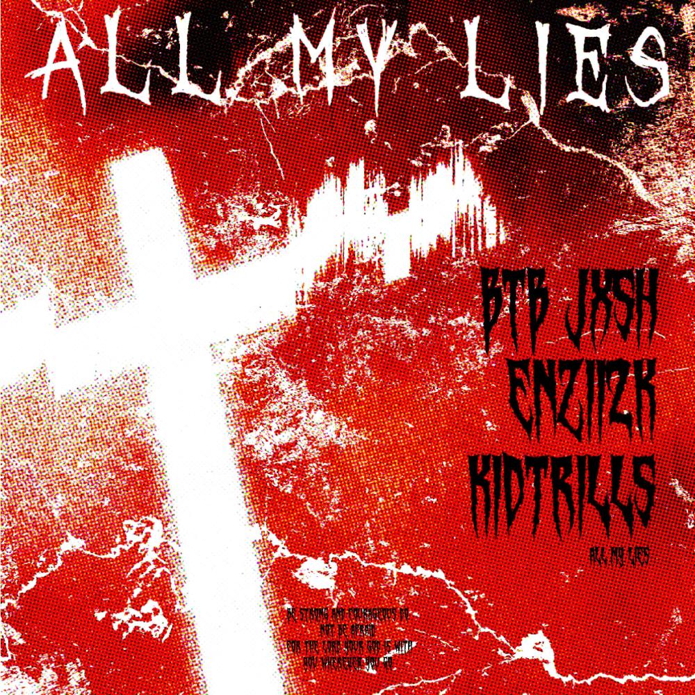 all my lies (feat. KidTrills & Enzii2k)
