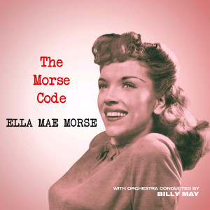 The Morse Code dari Ella Mae Morse