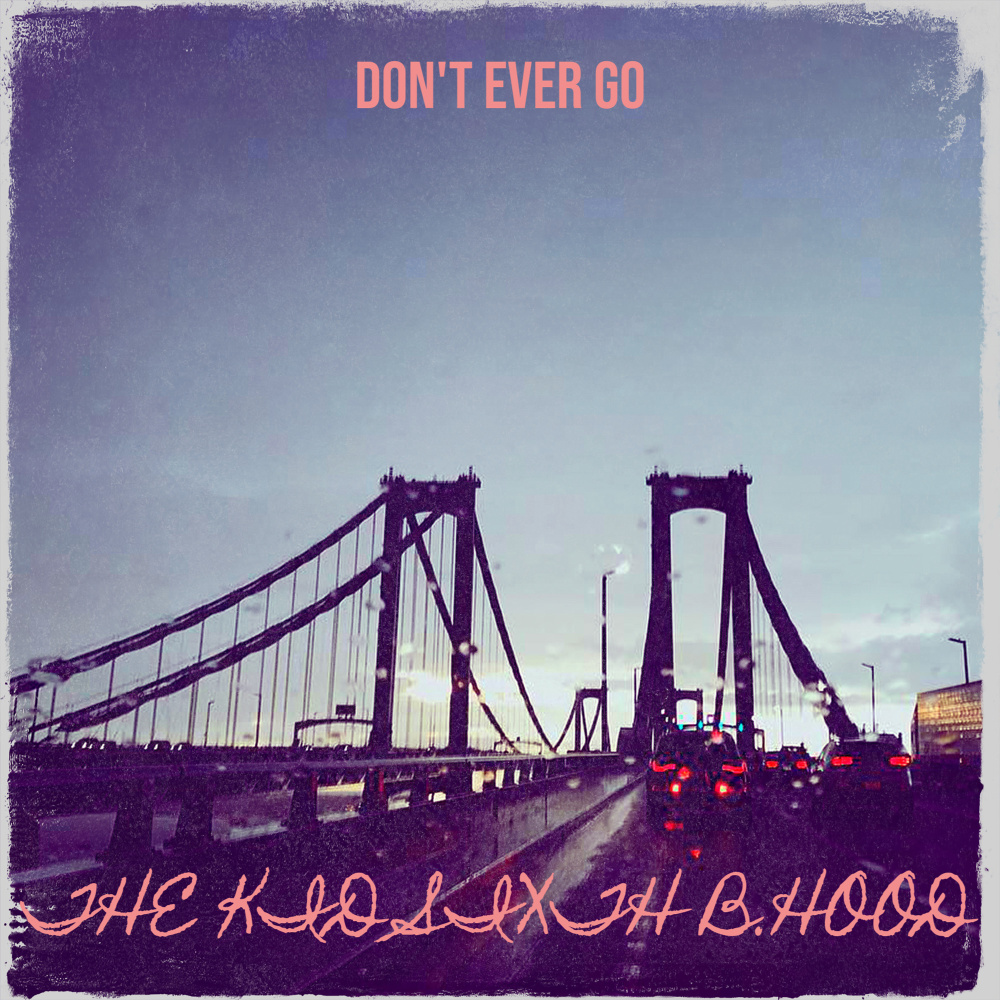 Don't Ever Go (Explicit)