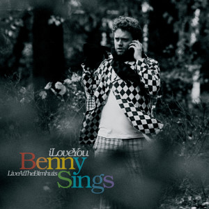 Benny Sings的專輯I Love You (Live At The Bimhuis)