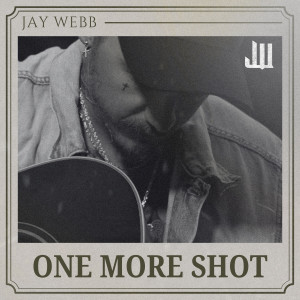 ดาวน์โหลดและฟังเพลง One More Shot พร้อมเนื้อเพลงจาก Jay Webb