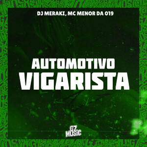 ดาวน์โหลดและฟังเพลง Automotivo Vigarista พร้อมเนื้อเพลงจาก DJ MERAKI