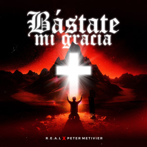R.E.A.L的專輯BASTATE MI GRACIA