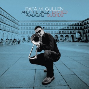 Album Excited Sounds from Rafa M. Guillén & The Jazz Walkers