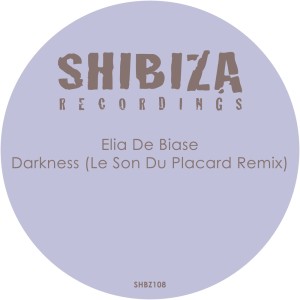 Elia De Biase的專輯Darkness (Le Son Du Placard Remix)