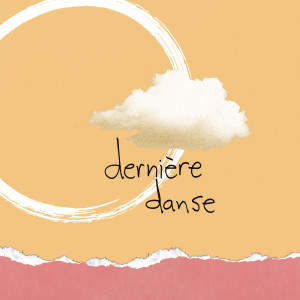 收聽Damoizeaux的Dernière danse歌詞歌曲