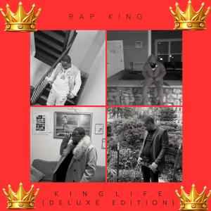 Rap King的專輯It's K.I.N.G L.I.F.E (Deluxe Edition) [Explicit]