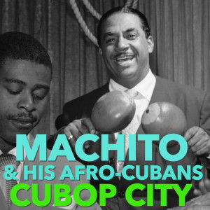 Album Cubop City from Machito & His Afro-Cubans
