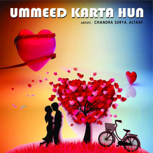 Listen to Ummeed Karta Hun song with lyrics from Chandra Surya