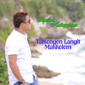 Tarsongon Langit Makkolom dari Reezal Nainggolan