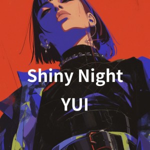 อัลบัม Shiny Night ศิลปิน YUI