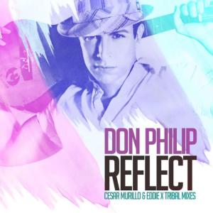 Don Philip的專輯Reflect - Cesar Murillo & Eddie X Tribal Mixes