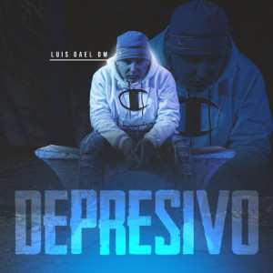 收聽LuisGael DM的Depresivo歌詞歌曲