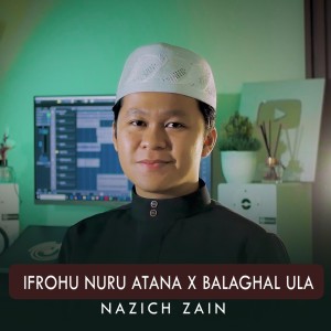 Album Ifrohu Nuru Atana X Balaghal Ula from NAZICH ZAIN