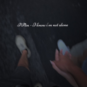 Album I Know I'm Not Alone from PPlin