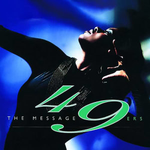 ดาวน์โหลดและฟังเพลง The Message (Gradualswingroundub Mix) พร้อมเนื้อเพลงจาก 49ers