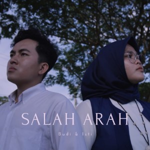 Dengarkan lagu Salah Arah nyanyian Budi Santoso dengan lirik