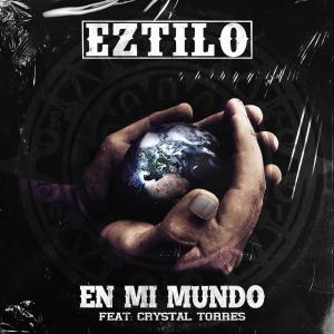 ดาวน์โหลดและฟังเพลง En Mi Mundo (feat. Crystal Torres) พร้อมเนื้อเพลงจาก Eztilo