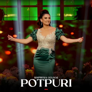 Dengarkan Potpuri 2022 lagu dari Shpresa Gojani dengan lirik