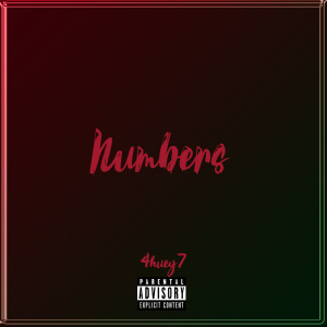 Listen to Numbers (Explicit) song with lyrics from 4huey7