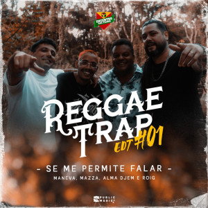 Album Reggaetrap Edt #01: Se Me Permite Falar from Maneva
