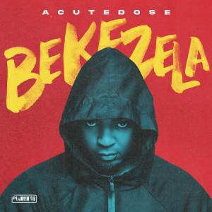Acutedose的專輯Bekezela