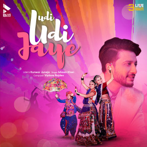 收聽Ishaan Khan的Udi Udi Jaye歌詞歌曲