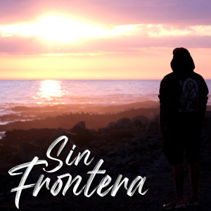 PAPEWANCALAVERA的專輯Sin Frontera (Explicit)