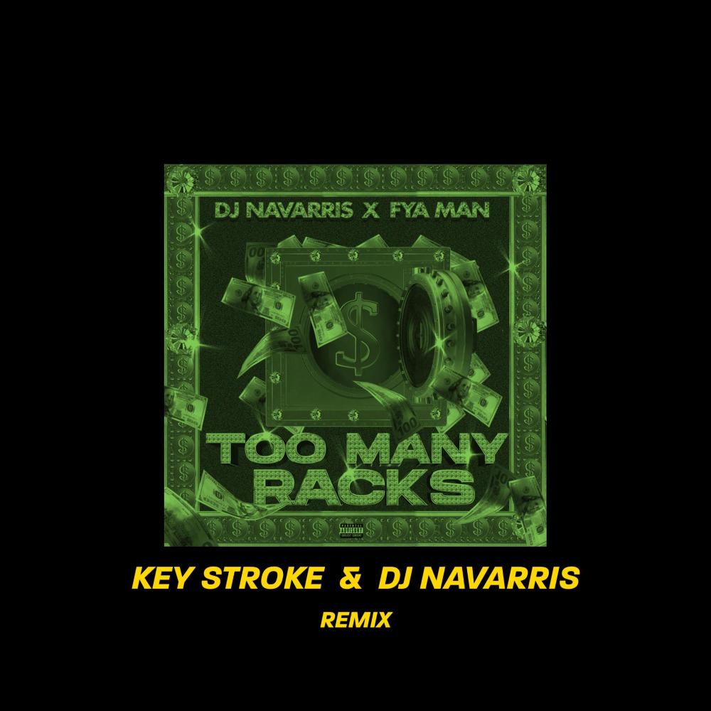 TOO MANY RACKS (KEY STROKE Remix)