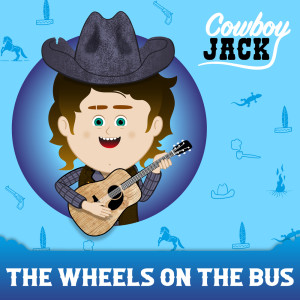 Nursery Rhymes Cowboy Jack的专辑The Wheels On The Bus