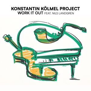 Album Work It Out from Konstantin Kölmel Project
