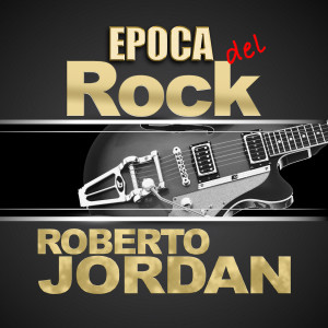 Roberto Jordan的專輯Epoca del Rock