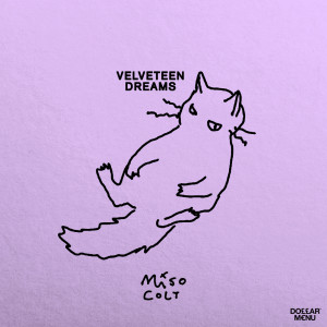 ดาวน์โหลดและฟังเพลง Velveteen Dreams พร้อมเนื้อเพลงจาก Miso Colt