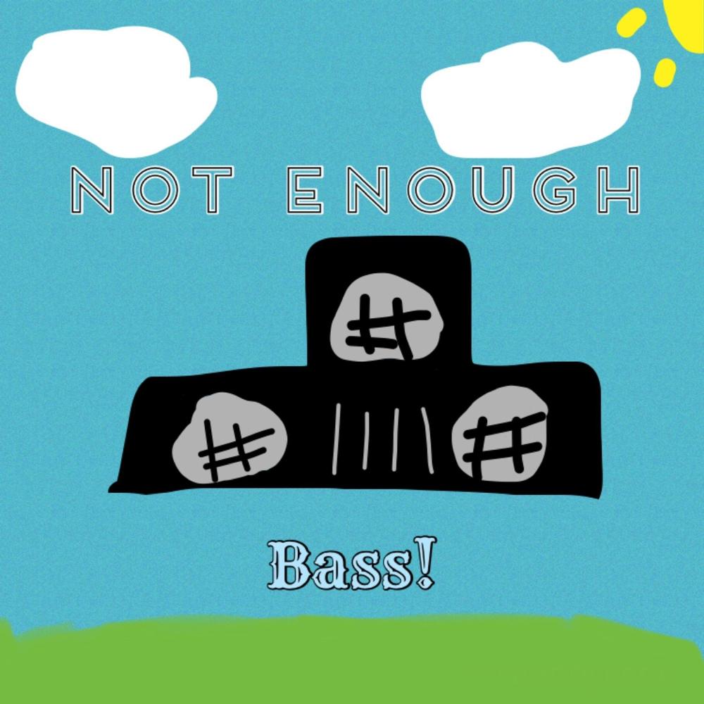Not Enough Bass!