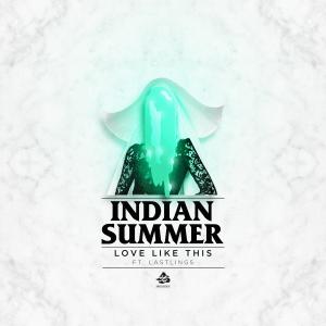 收聽Indian Summer的Love Like This歌詞歌曲