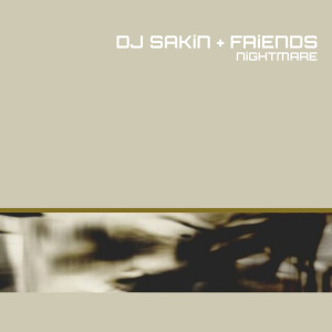 DJ Sakin & Friends的专辑Nightmare