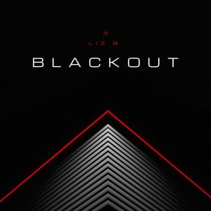 收聽Liz B的BLACKOUT歌詞歌曲