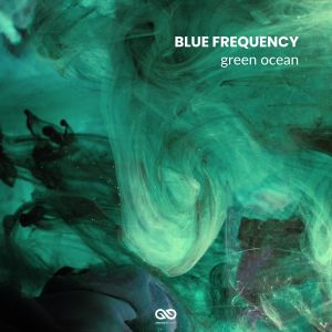 Listen to Green Ocean song with lyrics from Blue Frequency