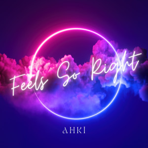 Album Feels so Right (Explicit) oleh AHKI
