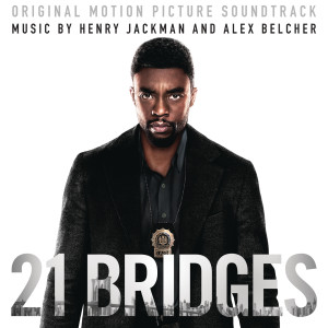 อัลบัม 21 Bridges (Original Motion Picture Soundtrack) ศิลปิน Henry Jackman