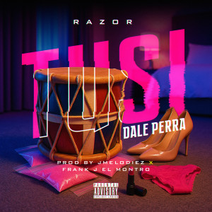 ดาวน์โหลดและฟังเพลง Tusi (Dale Perra) (Explicit) พร้อมเนื้อเพลงจาก razor adepi