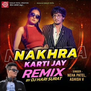 Album Nakhra Karti Jay Remix from Ashish V