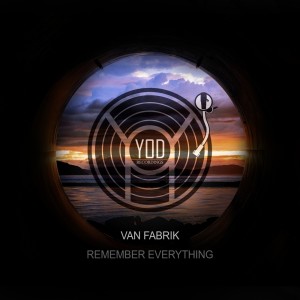 Dengarkan Remember Everything (Original Mix) lagu dari Van Fabrik dengan lirik