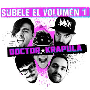 Doctor Krapula的專輯Súbele El Volumen 1