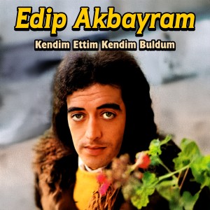 Edip Akbayram的专辑Kendim Ettim Kendim Buldum
